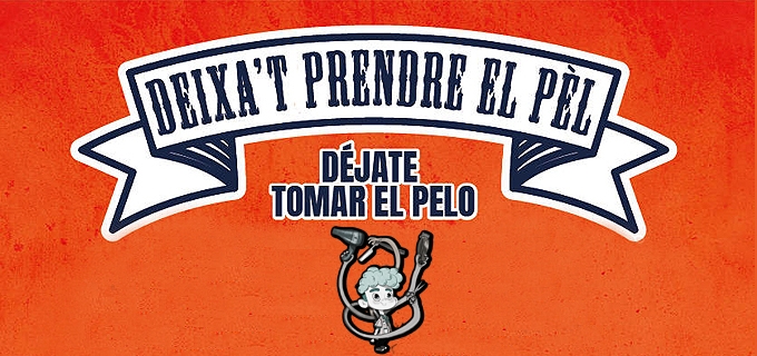''DEIXA'T PRENDRE EL PÈL''